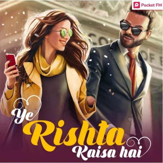 Pocket FM’s Ye Rishta Kaisa Hai creates waves with 400+ million plays and counting