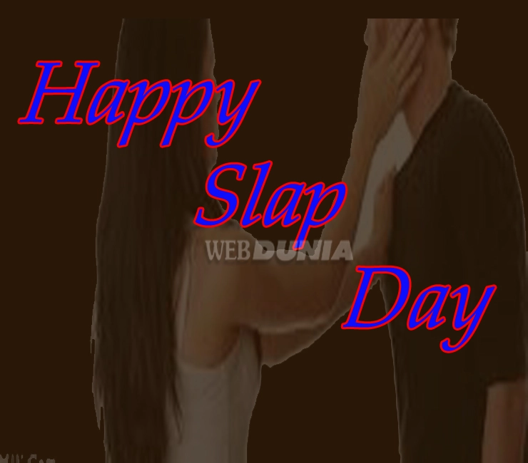 Slap Day- 15 મી ફેબ્રુ સ્લેપ ડે