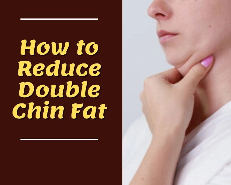 how to reduce double chin fat