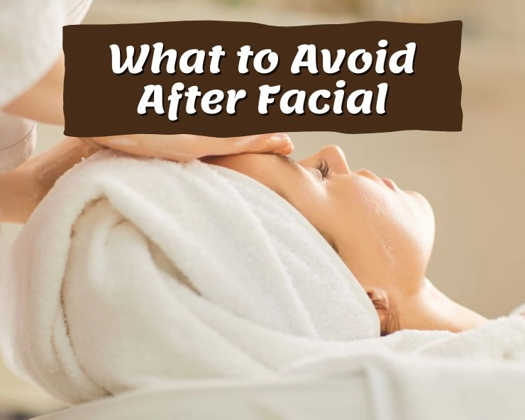 what not do after facial