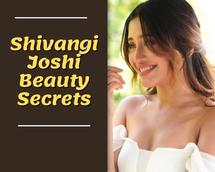 shivangi joshi beauty secrets