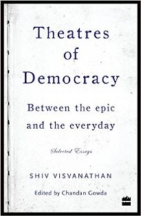 Theatres of Democracy: Between the Epic and the Everyday : selected Essays