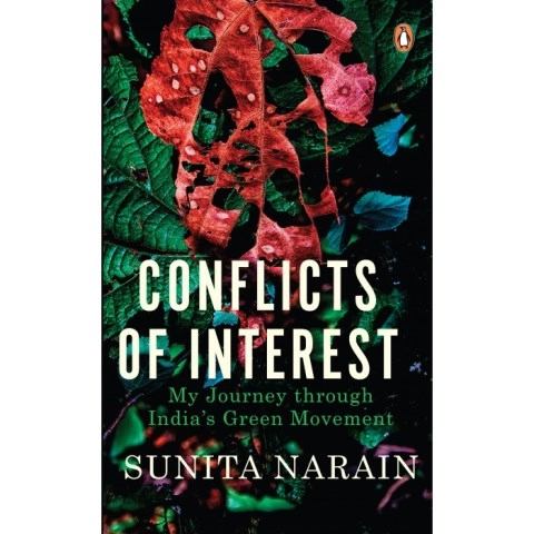 Conflicts of Interest-My journey through India's Green Movement