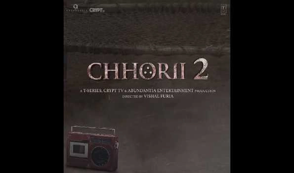 Nushrratt Bharuccha starrer horror film 'Chhorii' to get a scarier sequel