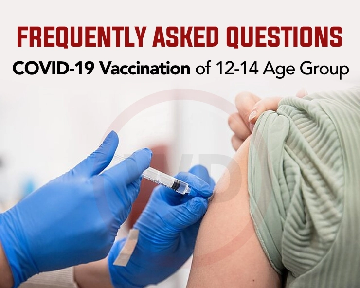 Frequently Asked Questions about COVID-19 vaccination of 12-14 age group