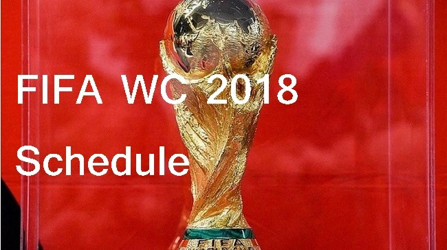 FIFA WC 2018 Schedule: જાણો એક મહિના સુધી ચાલનારા આ મુકાબલાનો પુર્ણ કાર્યક્રમ