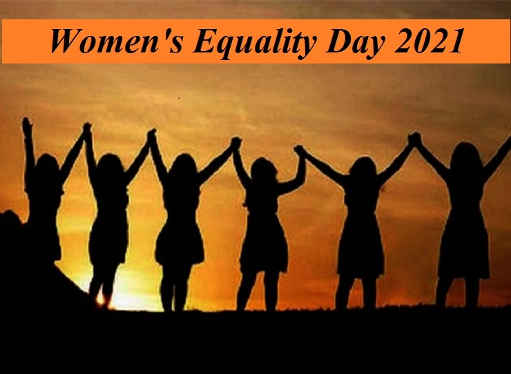 Women's Equality Day 2021 : जानिए कब और क्‍यों मनाया जाता है महिला समानता दिवस, उद्देश्‍य और इतिहास - women's  equality day 2021 history, importance and rights of women