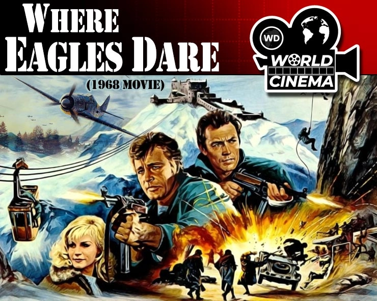 Where Eagles Dare (1968) : सनसनीखेज एक्शन एडवेंचर से लबालब