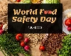 World Food Safety Day खाद्य सुरक्षा दिवस का क्या है इतिहास? जानिए 2023 की थीम