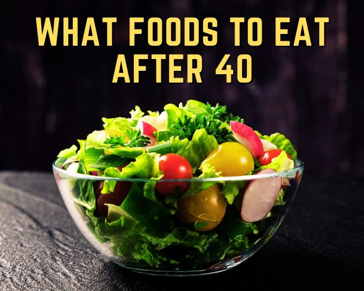 food to eat after 40 years
