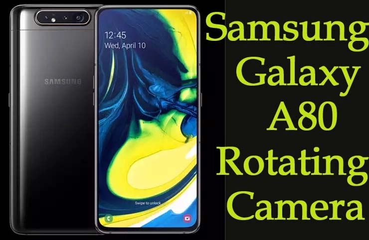 Samsung Galaxy A80 रोटेटिंग कॅमेर्‍यासह लॉन्च