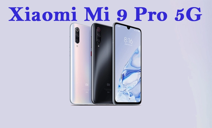 Xiaomi Mi 9 Pro 5G लाँच, जाणून घ्या या स्मार्टफोनच्या 5 खास गोष्टी