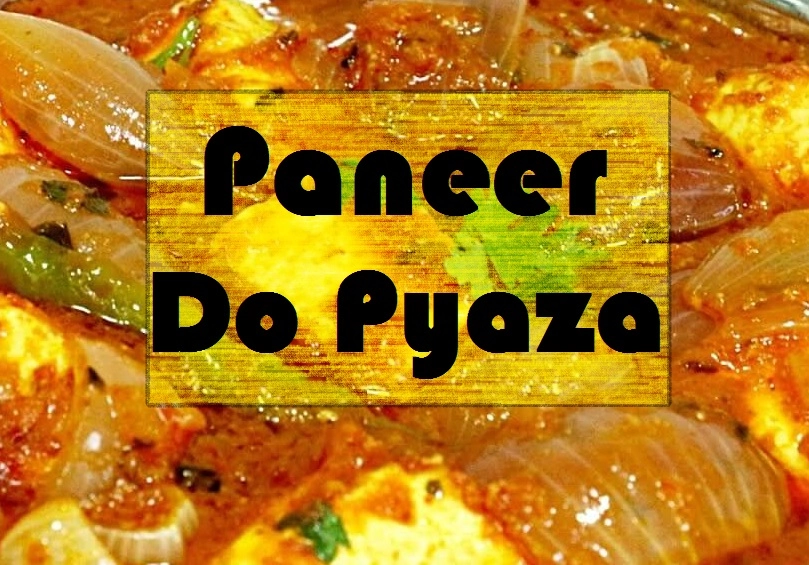 Paneer Do Pyaza अगदी रेस्टोरंट स्टाईल पनीर दो प्याजा घरी बनवा झटपट