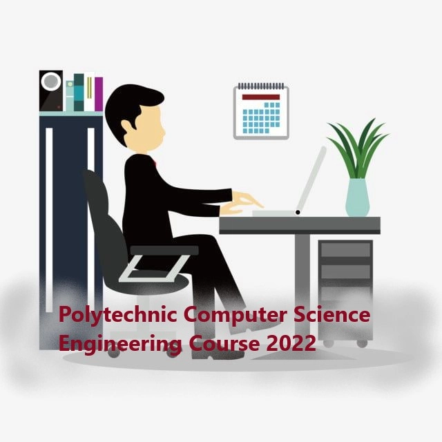 Polytechnic Computer Science Engineering Course - 10 वी 12 वी नंतर पॉलिटेक्निक डिप्लोमा कॉम्प्युटर सायन्स इंजिनीअरिंग कोर्स करा पात्रता, अर्ज प्रक्रिया, फी, व्याप्ती आणि अभ्यासक्रम जाणून घ्या