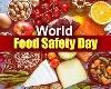 World Food Safety Day 2023: जागतिक अन्न सुरक्षा दिन कधी आणि का साजरा करण्यात आला इतिहास, महत्त्व, उद्दिष्टये,  थीम जाणून घ्या