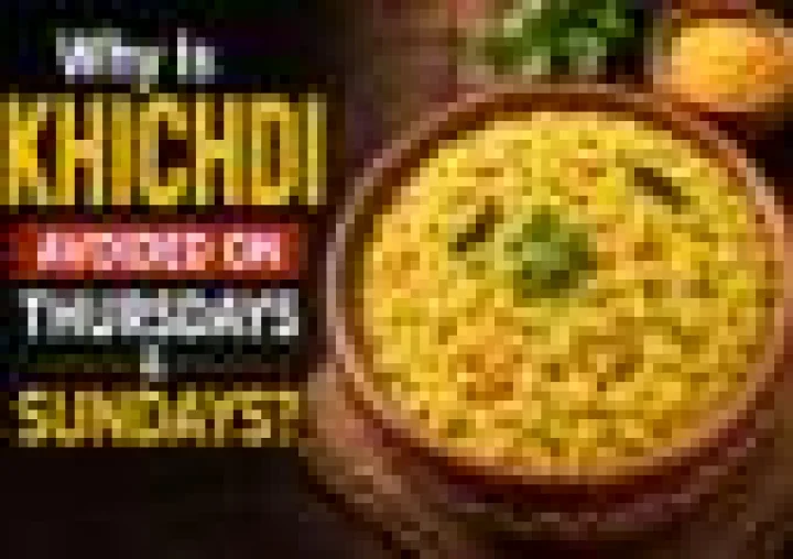 Why Is Khichdi Avoided on Thursdays and Sundays? Religious Beliefs Explained