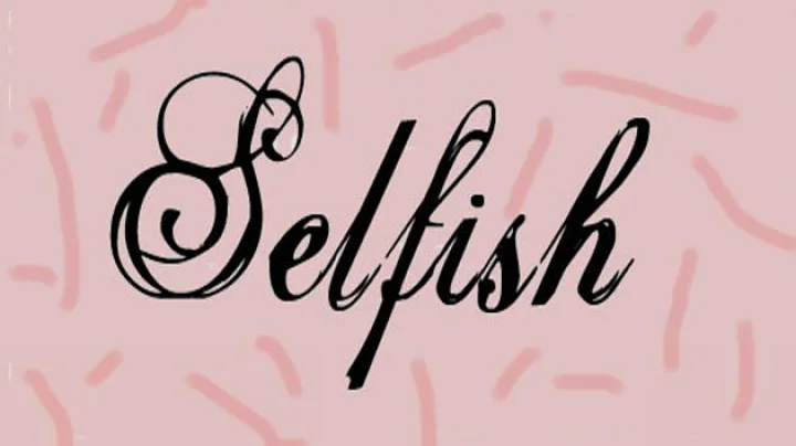 सेल्फ‍िशनेस