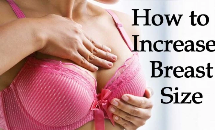 How to Increase Breast Size