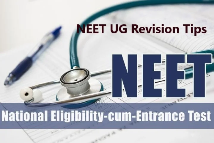 NEET UG Revision Tips