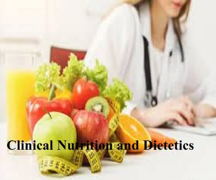 Clinical Nutrition and Dietetics