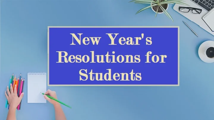 New Year's Resolutions for Students