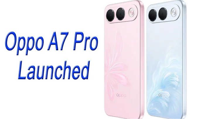 Oppo A7 Pro लाँच: १२०Hz डिस्प्ले आणि ८,०००mAh बॅटरीची सुविधा; जाणून घ्या किंमत