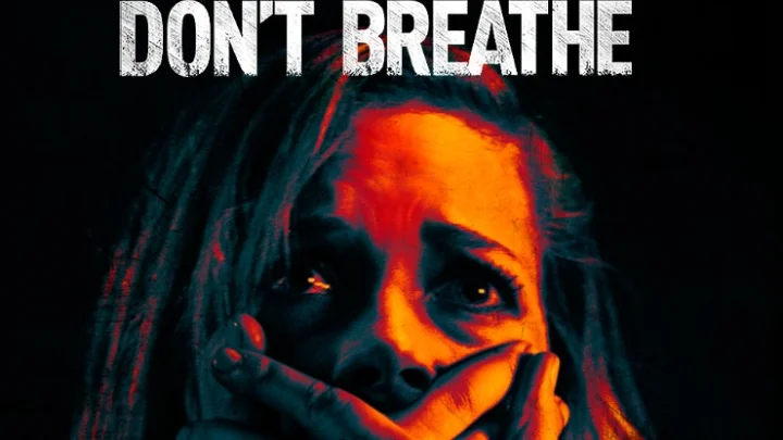உலக சினிமா- டோண்ட் ப்ரீத் (Don't breathe)