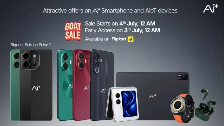 Flipkart GOAT Sale సందర్భంగా ప్రత్యేక ఆఫర్లను ప్రకటించిన Ai+ స్మార్ట్‌ఫోన్